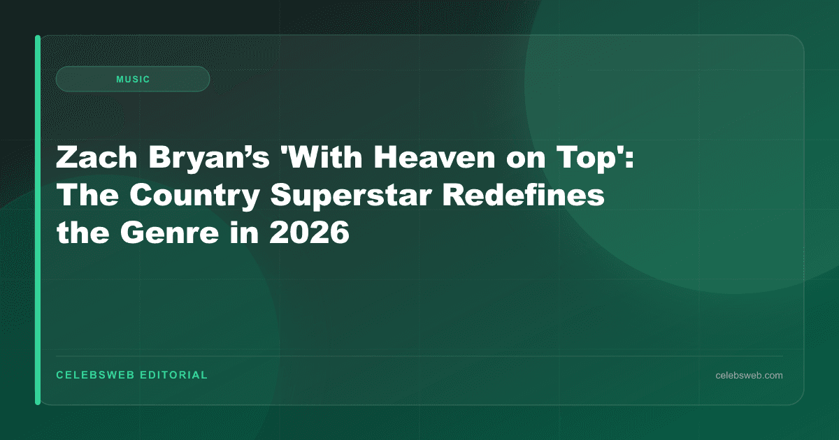 Zach Bryan’s 'With Heaven on Top': The Country Superstar Redefines the Genre in 2026