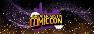 Celebrities come to Cedar Park to attend the Greater Austin Comic Exhibition